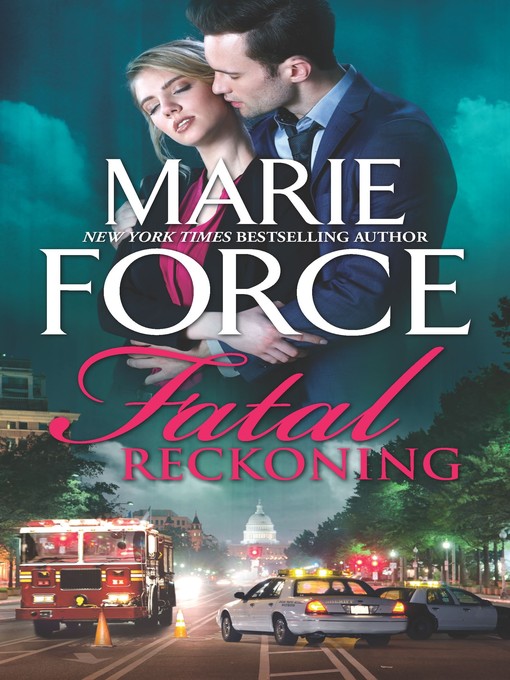 Title details for Fatal Reckoning by Marie Force - Available